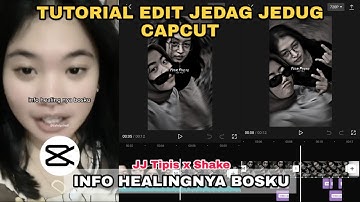 Tutorial Edit Jedag Jedug Capcut INFO HEALINGNYA BOSKU || JJ Tipis x Shake Miring