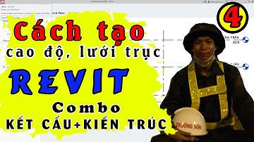 Tự học revit | Revit kết cấu | Revit kiến trúc | Tạo cao độ, lưới trục trong Revit | BIM Edu #4