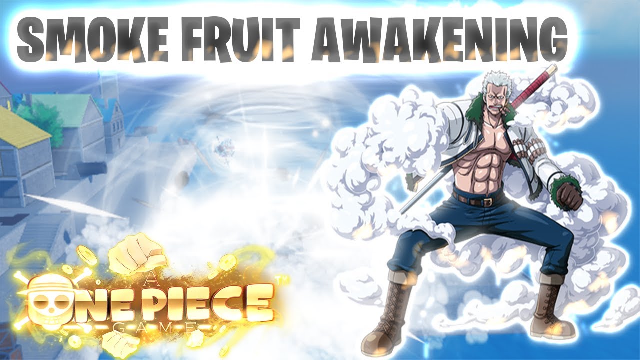 Awakened Smoke Fruit Full Showcase - New Best Fruit? in A One Piece Game -  BiliBili