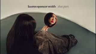 Lauren Spencer Smith – That Part