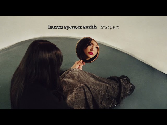 Lauren Spencer Smith – That Part (Official Audio) class=