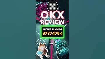 OKX Review 2025 Comprehensive Guide with Referral Code "67374754"