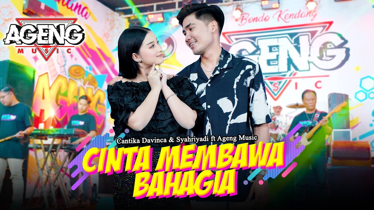 CINTA MEMBAWA BAHAGIA - Cantika Davinca & Syahriyadi ft Ageng Music (Official Live Music)