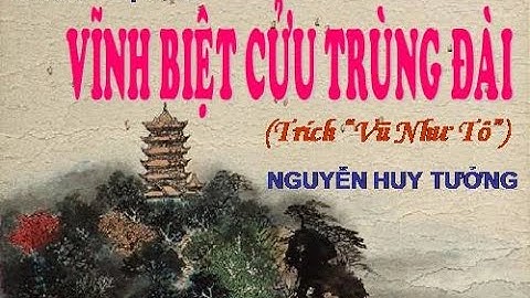 VĨNH BIỆT CỬU TRÙNG ĐÀI _TỔ 1 (A9K57)