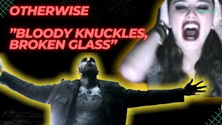 Watch Otherwise Bloody Knuckles Broken Glass video