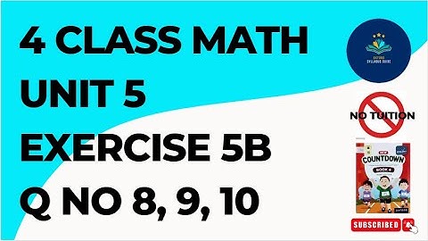 4 Class Math Chapter 5 Exercise 5B Q No 8, 9, 10 | Mathematics Class 4 Chapter 5 Ex 5B