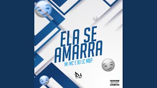 Ela Se Amarra