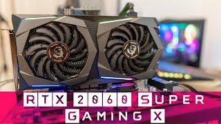 MSI RTX 2060 Super Gaming X Unboxing and Gaming Test