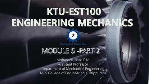 KTU Engineering Mechanics | Module5.2