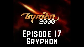 Tyrian 2000 (Episode 17) Gryphon