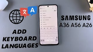 How To Add Languages To Keyboard On Samsung Galaxy A36/A56/A26 screenshot 2