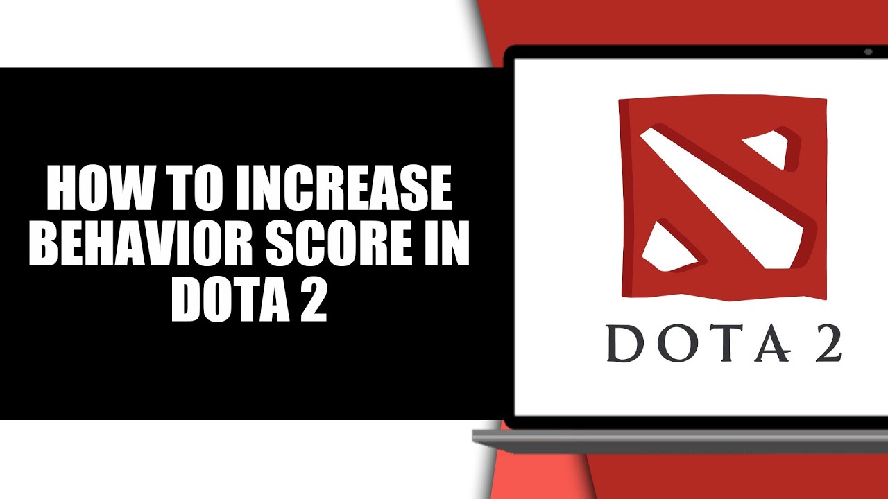 How to Increase Behavior Score in Dota 2 - YouTube