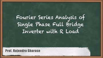 Fourier Series Analysis Of O/p Voltage & Current Of single-phase Full Bridge Inverter With R load