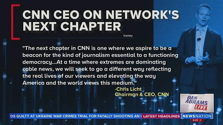 New CNN boss plans to move network more towards th...