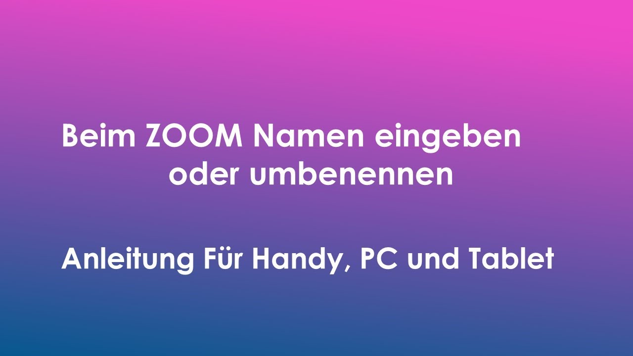 Bei Zoom Deinen Namen eingeben oder ändern YouTube