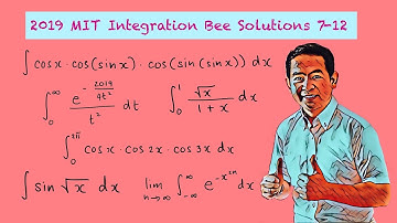 MIT Integration Bee 2019 | Qualifying Exam Solutions | Problems 7-12