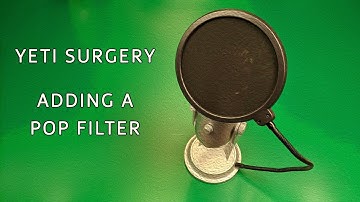 Yeti Microphone Surgery: Adding a Pop Filter