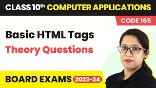 Basic HTML Tags - Theory Questions | Class 10 Computer Applications Chapter 3 (Code 165)