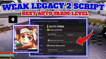 Weak Legacy 2 Script | AUTO FARM, INSTANT KILL, BYPASS MARK, AUTO QUEST, AUTO ATTACK, AUTO SKILL