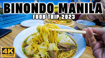 [4K] BINONDO FOOD CRAWL 2023: Tasting the Best of Manila