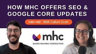 How MHC Offers SEO to Clients, Discussions on Google Core Updates, and More!