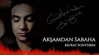 Murat Sonyürek - Akşamdan Sabaha (Ev Kayıtlarım)