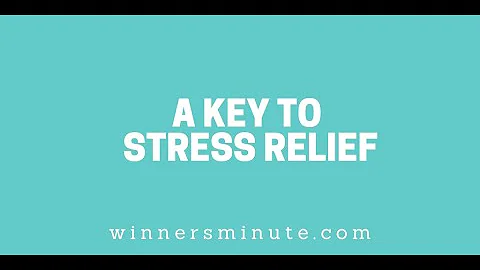 A Key to Stress Relief // The Winner's Minute With Mac Hammond