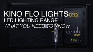 Kino Flo Lighting Overview | Compare the Diva, Freestyle, & Celeb LED Lights