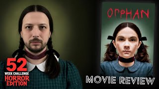 Orphan (2009) Movie Review | Adopting This Kid Was a Huge Mistake