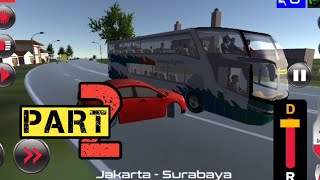 Bus simulator -Bus bandung expres otw jakarta-surabaya part 2 gaessss