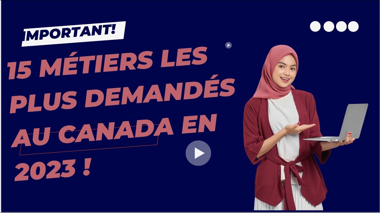 Voici les 15 métiers les plus demandés au Canada en 2023 - YouTube