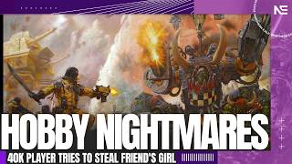 40K Player Tries to STEAL Best Friends Girl at the Table!