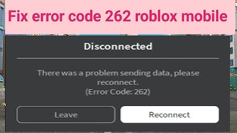 How to fix error code 262 roblox mobile