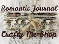 Romantic Journal | Crafty Me Shop Guest Designer (SOLD)