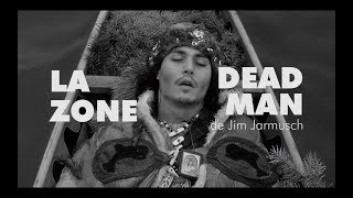 La Zone #13 Dead Man de Jim Jarmusch