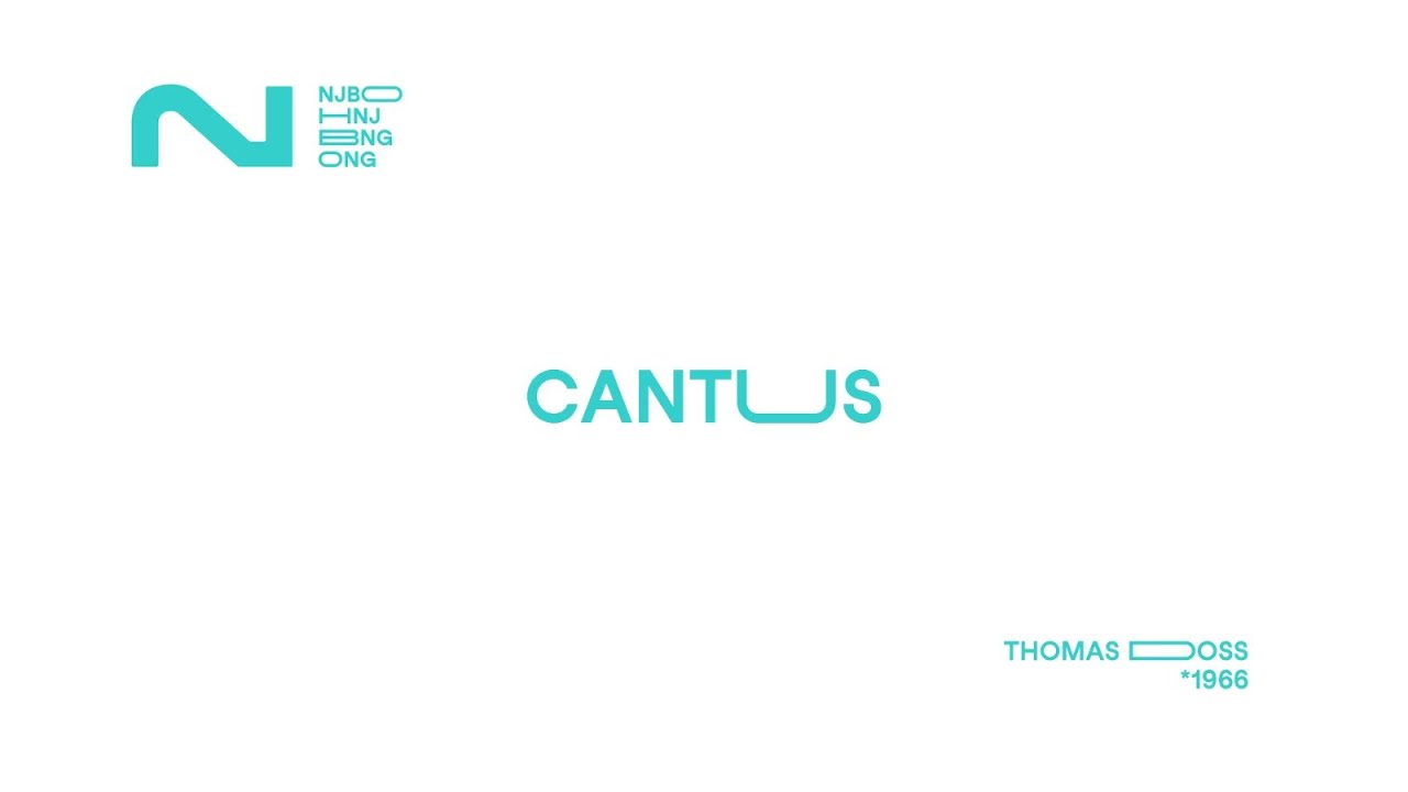 CANTUS by THOMAS DOSS (*1966) | NJBO 2021
