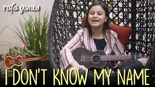 Video thumbnail of "I DON`T KNOW MY NAME (Grace VanderWaal ) - Cover Ukulele - RAFA GOMES"