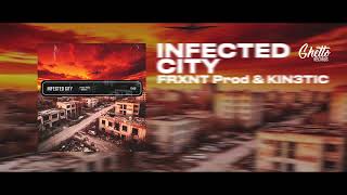 Frxnt Prod & Kin3Tic - Infected City Resimi