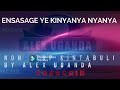 ENSASAGE YE KINYANYA NYANYA NON STOP EKINTABULI BY ALEX UGANDA AUDIO