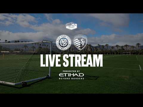 2026 Coachella Valley Invitational | New York City FC vs. Sporting Kansas City