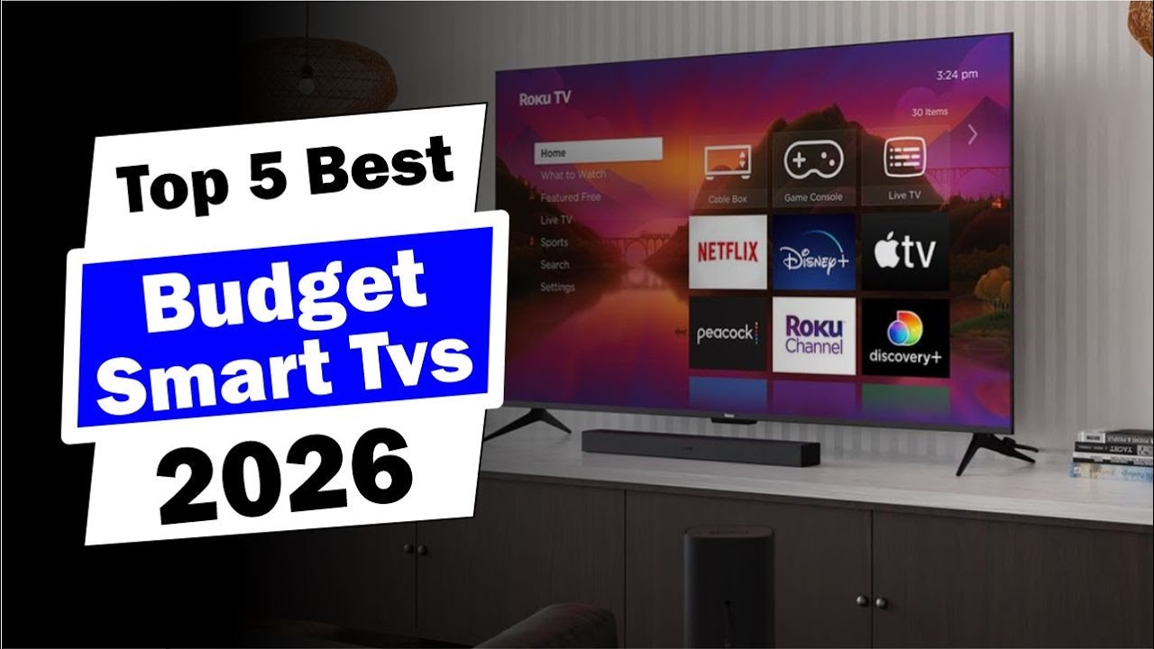 Top 5 BEST Budget Smart TVs in 2026 for Ultimate Value | Big Screen Deals!