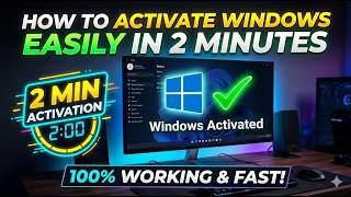 How to Activate Windows Easily in 2 Minutes! (100% Working)