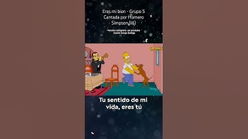 Thumbnail of "Eres mi bien" - Grupo 5 cantada por Homero Simpson (IA)
