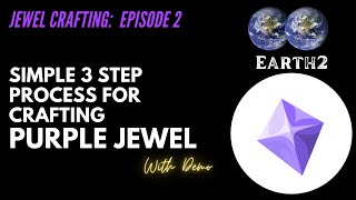 Simple 3 step process to craft a Purple Jewel / Crystal in Earth2 screenshot 4