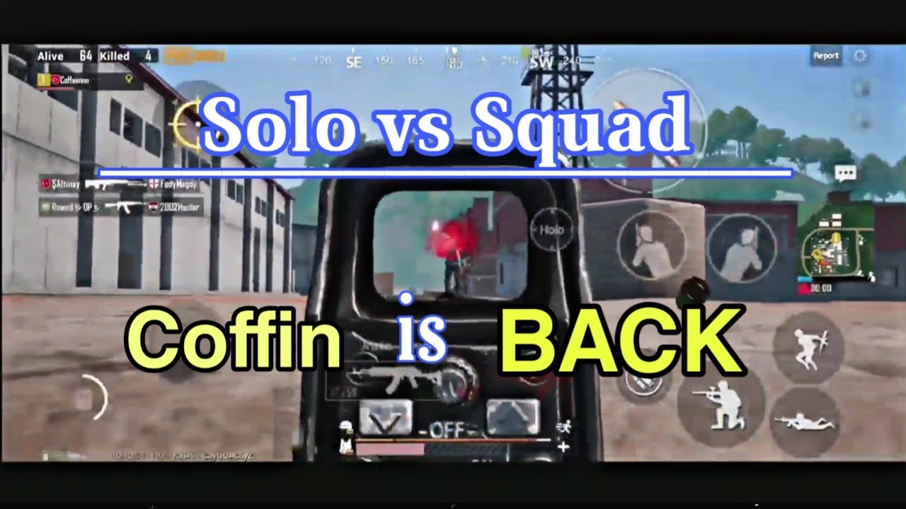 Coffin Is Back ! Solo Vs Squad.