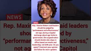 Maxine Waters Responds to Debate Over Age Limits in Government. #shorts