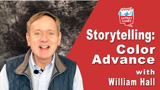 Storytelling Activity from William Hall at ImprovGames.com Color•Advance