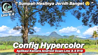 The results are very clear 😲 Gcam Lmc 8.4 Config Hypercolor 🔥 Android camera application is reall... screenshot 3