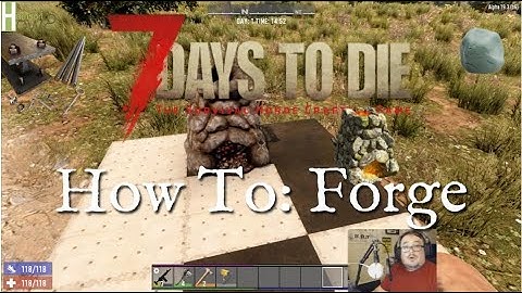 7 Days to Die - How2: Forge