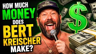 How much MONEY does Bert Kreischer Make? 